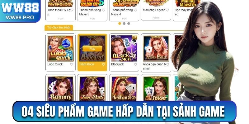 04 siêu phẩm game hấp dẫn tại sảnh game bài WW88