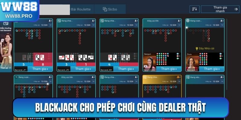 Blackjack cho phép chơi cùng dealer thật